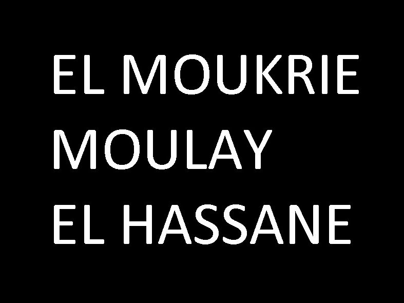 Moulay El Hassane EL MOUKRIE. Ingénieur procédés industriels et génie chimique à la recherche d'opportunités.